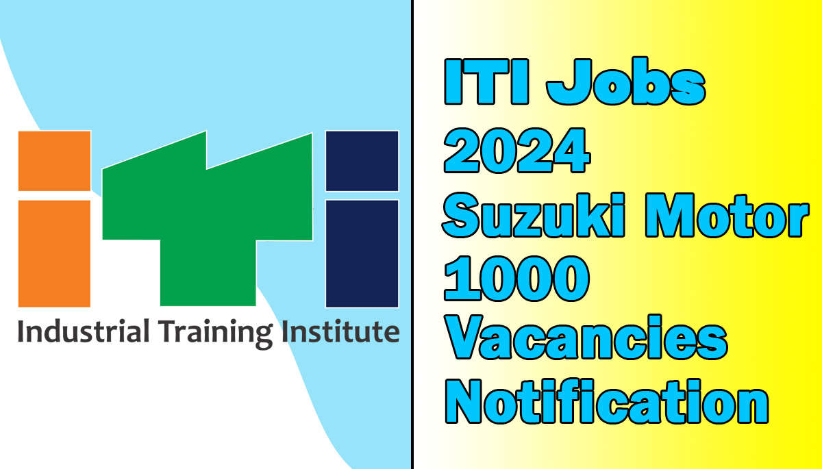 ITI Jobs 2024